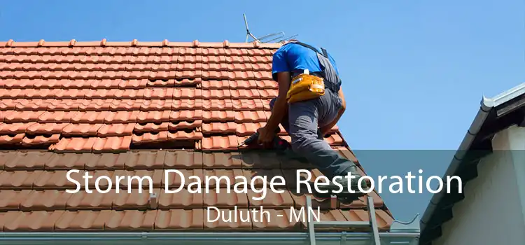Storm Damage Restoration Duluth - MN