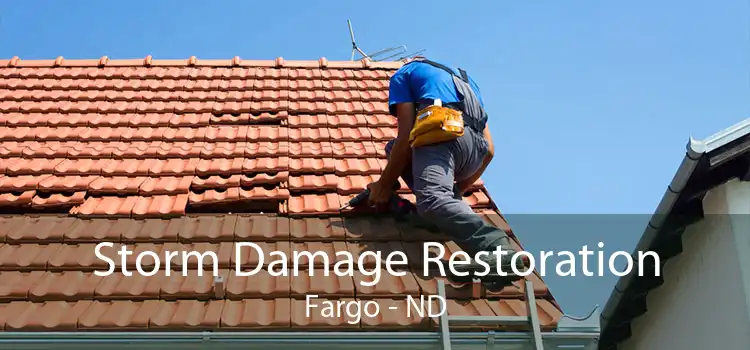 Storm Damage Restoration Fargo - ND