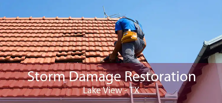 Storm Damage Restoration Lake View - TX