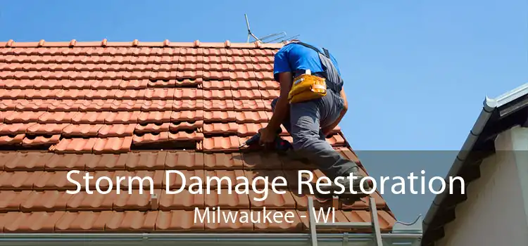 Storm Damage Restoration Milwaukee - WI