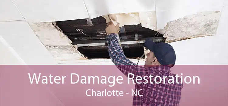 Water Damage Restoration Charlotte - NC