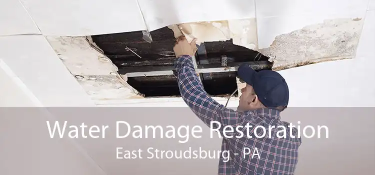 Water Damage Restoration East Stroudsburg - PA