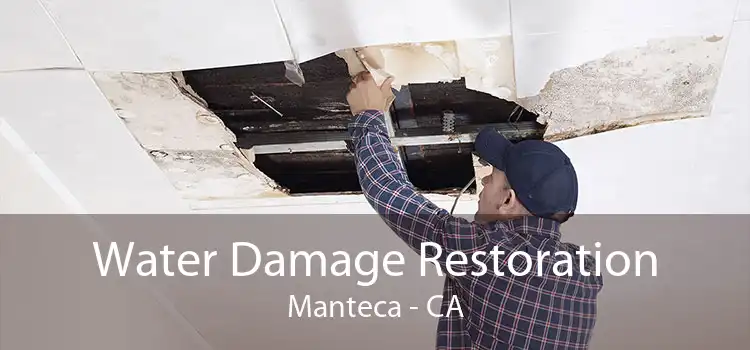 Water Damage Restoration Manteca - CA