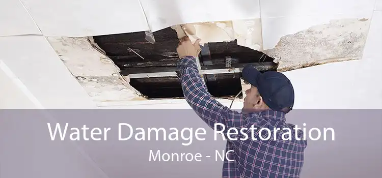 Water Damage Restoration Monroe - NC