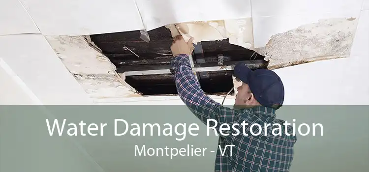 Water Damage Restoration Montpelier - VT