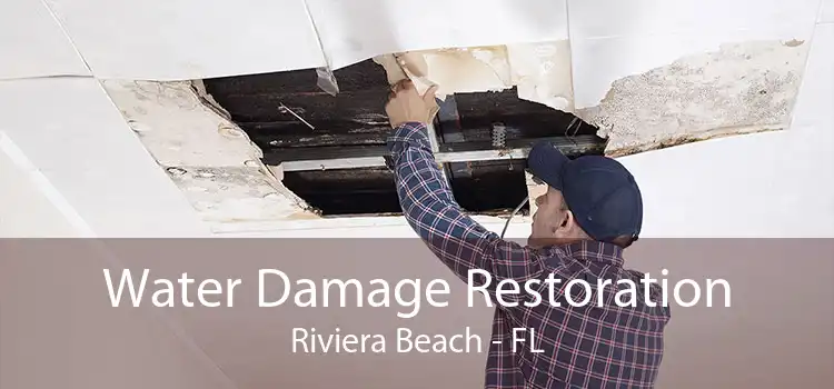 Water Damage Restoration Riviera Beach - FL