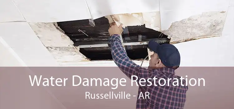 Water Damage Restoration Russellville - AR