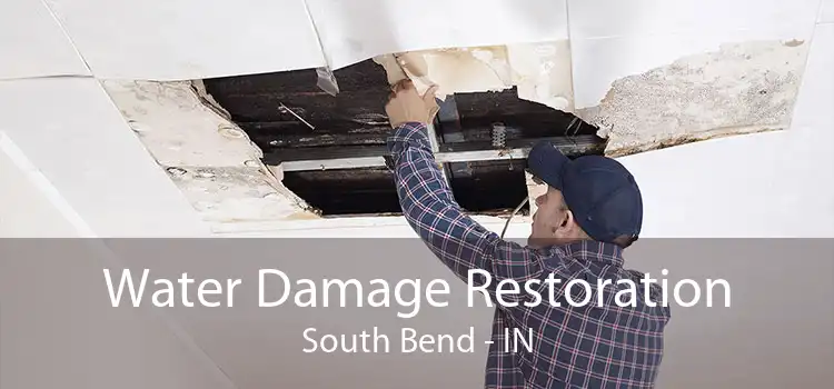 Water Damage Restoration South Bend - IN