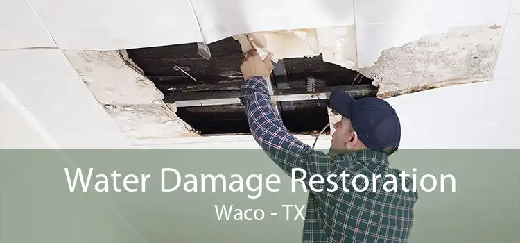 Water Damage Restoration Waco - TX