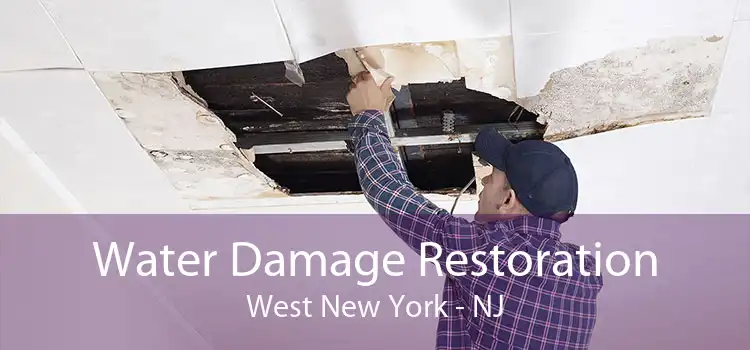 Water Damage Restoration West New York - NJ