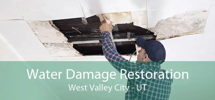 Water Damage Restoration West Valley City - UT