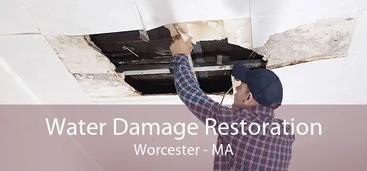 Water Damage Restoration Worcester - MA